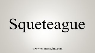 How To Say Squeteague [upl. by Vivienne383]