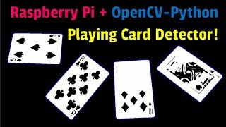 Playing Card Detection Using OpenCVPython on the Raspberry Pi 3  PiCamera [upl. by Nnaoj]