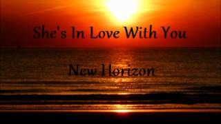 Shes In Love With You New Horizon [upl. by Dunston]