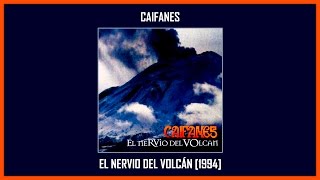 Caifanes  El Nervio Del Volcán Album Completo Track at Once [upl. by Lyrret]