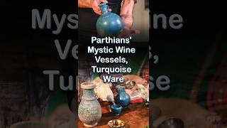 Parthians Mystic Wine Vessels Turquoise Ware [upl. by Beane953]