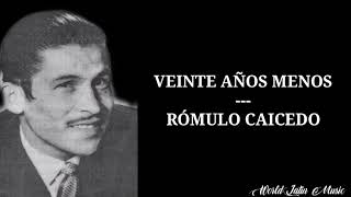 Veinte Años Menos  Rómulo Caicedo Letra [upl. by Sykes]