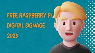 Free Raspberry Pi digital signage 2023 [upl. by Meek]