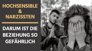 Hochsensible und Narzissten  Darum ist die Beziehung so gefährlich [upl. by Noremak618]