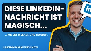 Mehr Leads und Kunden mit LinkedIn durch diese neue Nachricht  LinkedIn Marketing 2023 [upl. by Nivlen406]