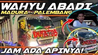 WAHYU ABADI MADURA PALEMBANG JAM ADA APINYA [upl. by Eliot13]