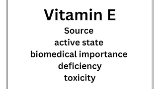 CV B 009 Source active form deficiency function and toxity of vitamin E [upl. by Nedlog]