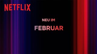 Neu auf Netflix  Februar [upl. by Fay979]