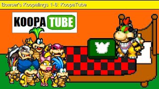 Bowsers Koopalings 18 KoopaTube [upl. by Kaya23]