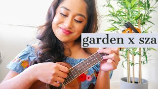 garden sza ukulele cover [upl. by Wolfort]