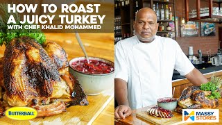 How To Roast A Juicy Turkey with Chef Khalid Mohammed [upl. by Ecadnak]