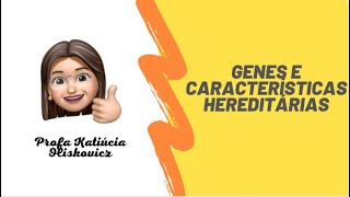 Genes e Características Hereditárias [upl. by Tressia144]