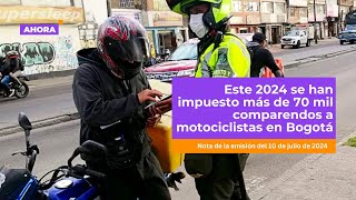 Este 2024 se han impuesto más de 70 mil comparendos a motociclistas en Bogotá l Movilidad [upl. by Kayne]