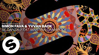 Simon Fava amp Yvvan Back  Se Danza feat Martina Camargo Official Audio [upl. by Holmann]