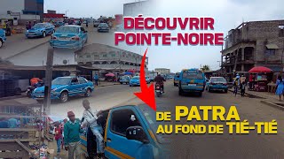 Découvrir PointeNoire  De Patra au Fond de TiéTié  Ligne 3  République du Congo [upl. by Ahtanaram]