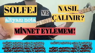 MİNNET EYLEMEM Solfej karaoke Altyazı Nota Nasıl Çalınır en kolay saz dersi  Ahmet Aslan [upl. by Grochow]