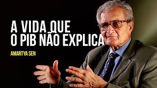 Amartya Sen  A vida que o PIB não explica [upl. by Latif428]