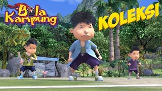 🇲🇾Bola Kampung Extra  Keseluruhan Koleksi Video  Kartun KanakKanak Kartun KanakKanak [upl. by Adela]