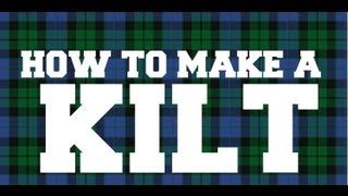 How to make a Kilt  Part 1 [upl. by Hserus530]