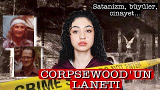 CORPSEWOOD MANORIN LANETİ  Etkisinden Çıkamayacaksınız  KARANLIK DOSYALAR  ÇÖZÜLDÜ [upl. by Adnamar681]