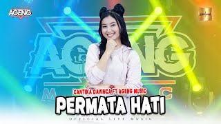 Cantika Davinca ft Ageng Music  Permata Hati Official Live Music [upl. by Anirtik910]