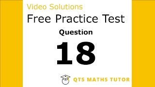 Numeracy skills test practice questions Test 1 – Q18 QTS Maths Tutor [upl. by Trometer]