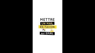 Mettre un mail en favori sur Gmail [upl. by Peednama]