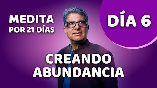 🧘‍♂️ Día 6  Meditación Guiada  CREANDO ABUNDANCIA con Deepak Chopra [upl. by Hufnagel]