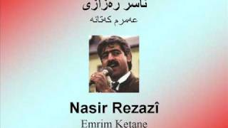 Nasir Rezazî  Emrim Ketane  ناسر ره‌زازی  عه‌مرم که‌تانه‌ [upl. by Elberfeld]