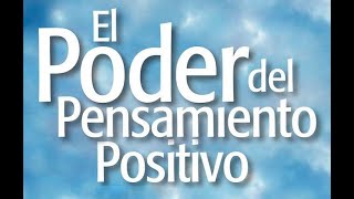 EL PODER DEL PENSAMIENTO POSITIVO AUDIOLIBRO COMPLETO EN ESPAÑOL VOZ HUMANA 💪🍀🙌 [upl. by Oemac]