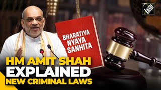 Home Minister Amit Shah explains new Criminal Laws [upl. by Yednarb]