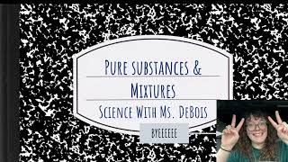 Introduction to Pure Substances and Mixtures [upl. by Akeimat459]