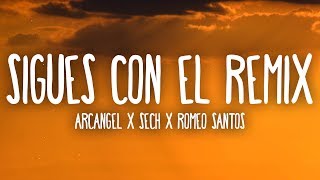 Arcangel X Sech X Romeo Santos  Sigues Con Él Remix LetraLyrics [upl. by Teece]