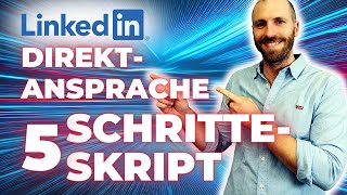 LinkedIn Direktansprache Dieses neue Skript ändert alles [upl. by Eserahs]