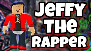 SML ROBLOX Jeffy The Rapper [upl. by Mikkel611]