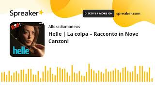 Helle  La colpa – Racconto in Nove Canzoni [upl. by Illene]