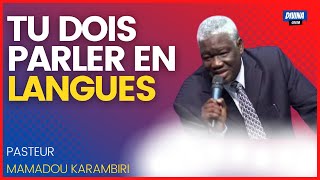 LES BÉNÉFICES DU PARLER EN LANGUES  PASTEUR MAMADOU KARAMBIRI [upl. by Nnylodnewg633]