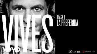 Carlos Vives  La Preferida Audio [upl. by Enehs529]