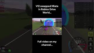 V12 swap Miata in Drive World roblox shorts foryou fyp cargames [upl. by Annod891]