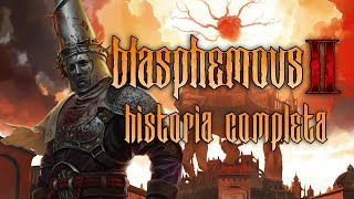 TODA la HISTORIA de BLASPHEMOUS 2 FINALES EXPLICADOS [upl. by Yrocaj870]