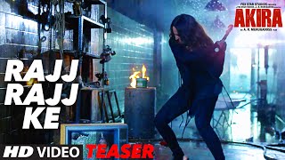 RAJJ RAJJ KE Video Song  Teaser   Akira  Sonakshi Sinha  Konkana Sen Sharma  Anurag Kashyap [upl. by Nudnarb]