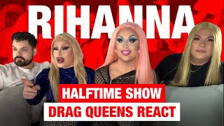 Rihanna Super Bowl Halftime Show Drag Queens React TWWS [upl. by Maher]