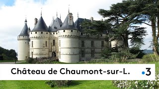 Découvrez le château de ChaumontsurLoire [upl. by Anetta]