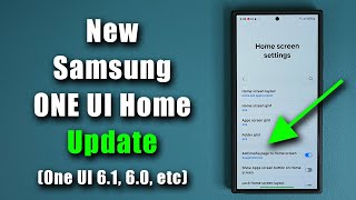 New Samsung One UI Home Update  Whats New One UI 61 60 etc [upl. by Hopper]