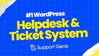 Support Genix  Helpdesk and Customer Support Ticket plugin for WordPress [upl. by Ahseyn]