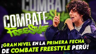 ¡GRAN NIVEL EN LA PRIMERA FECHA DE COMBATE FREESTYLE PERÚ [upl. by Arayk604]