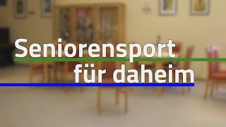 Seniorensport für daheim  Folge 1 [upl. by Nonnah451]