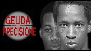 John Allen Muhammad amp Lee Boyd Malvo  Gelida precisione [upl. by Ignacius]