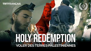 Documentaire Exclusif de TRT World Holy Redemption Voler les terres palestiniennes [upl. by Enaelem]