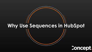 Why Use Sequences in HubSpot [upl. by Iam]